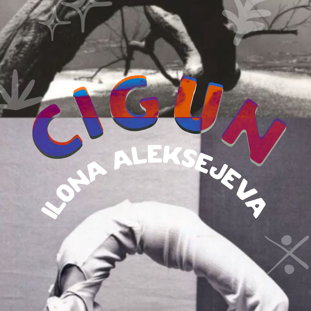 Cigun · Ilona Aleksejeva · Saged.club